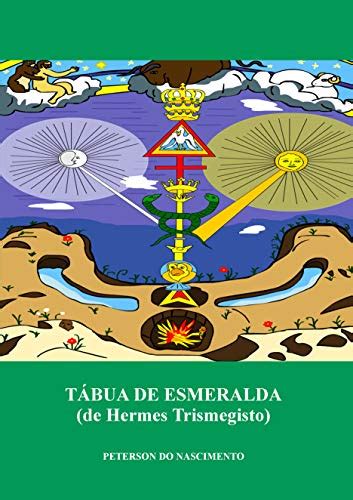 hermes trismegisto tabua de esmeralda|A tábua de esmeralda .